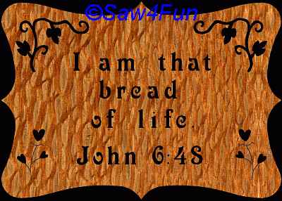 John 6:48 Bible Plaque Scroll Saw Pattern