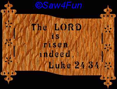 Luke 24:34 Bible Plaque Scroll Saw Pattern