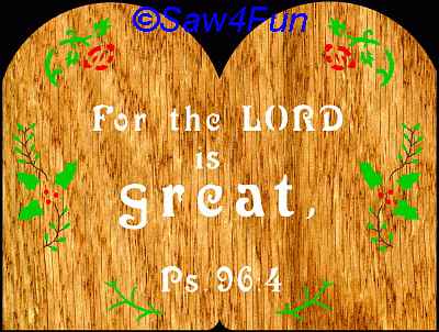 Psalm 96:4 Bible Plaque Scroll Saw Pattern